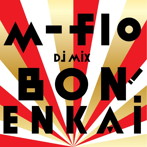 m-flo/m-flo DJ MIX‘BON！ ENKAI’