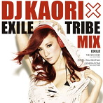 DJ KAORI EXILE TRIBE MIX