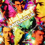 三代目 J SOUL BROTHERS/MIRACLE（DVD付）