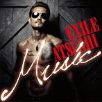 EXILE ATSUSHI/Music（Blu-ray Disc付）