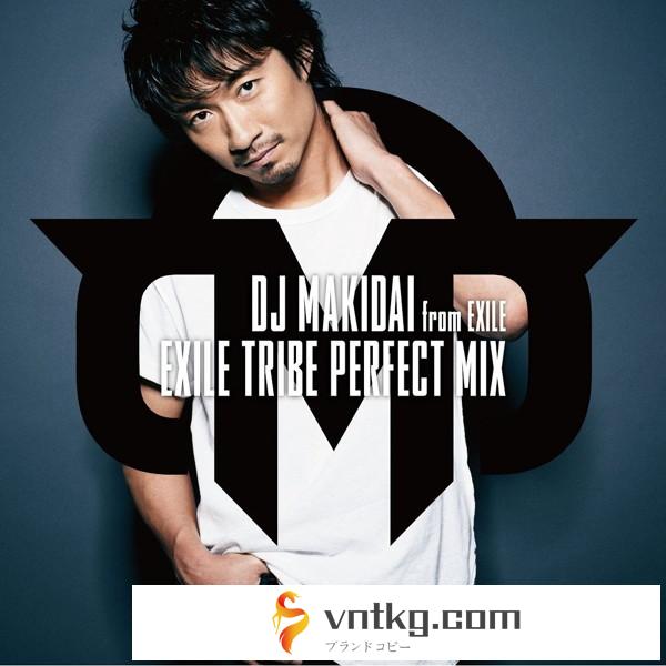 DJ MAKIDAI from EXILE/EXILE TRIBE PERFECT MIX