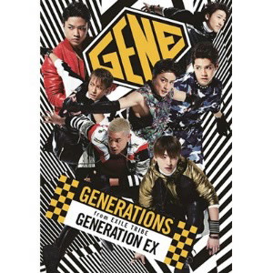 GENERATIONS from EXILE TRIBE/GENERATION EX（Blu-ray Disc付）