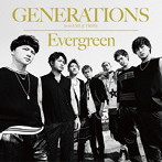 GENERATIONS from EXILE TRIBE/Evergreen（DVD付）