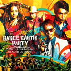 DANCE EARTH PARTY feat. The Skatalites＋今市隆二 from 三代目 J Soul Brothers/BEAUTIFUL NAME（DVD付）