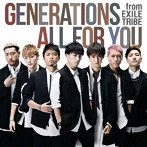 GENERATIONS from EXILE TRIBE/ALL FOR YOU（DVD付）