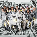 RAMPAGE from EXILE TRIBE/FULLMETAL TRIGGER（DVD付）