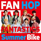 FANTASTICS from EXILE TRIBE/Summer Bike（DVD付）