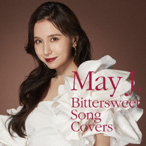May J./Bittersweet Song Covers（DVD付）