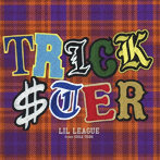 LIL LEAGUE from EXILE TRIBE/TRICKSTER（通常盤）（LIVE Blu-ray Disc付）
