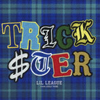LIL LEAGUE from EXILE TRIBE/TRICKSTER（通常盤）（MV Blu-ray Disc付）