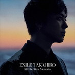 EXILE TAKAHIRO/All-The-Time Memories（DVD付）