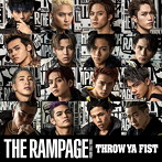 RAMPAGE from EXILE TRIBE/THROW YA FIST