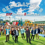 GENERATIONS from EXILE TRIBE/EXPerience Greatness（DVD付）