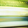 UNCHAIN/The World Is Yours