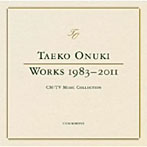 大貫妙子/TAEKO ONUKI WORKS 1983-2011 CM/TV Music Collection