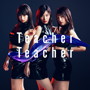 AKB48/Teacher Teacher（Type B）（通常盤）（DVD付）