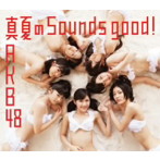 AKB48/真夏のSounds good！（Type-B）（初回限定盤）（DVD付）