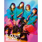 B.O.L.T/Accent（初回限定盤）（Blu-ray Disc付）