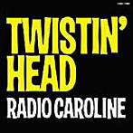 Radio Caroline/TWISTIN’HEAD