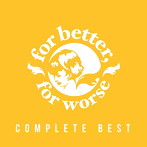 for better，for worse/COMPLETE BEST