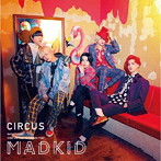 MADKID/CIRCUS（Type-A）（DVD付）