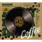 AMEFURASSHI/Coffee＜豪華盤＞（Blu-ray Disc付）