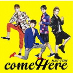 KAT-TUN/come Here