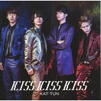KAT-TUN/KISS KISS KISS（初回限定盤1）（DVD付）