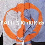 KinKi Kids/Family～ひとつになること