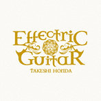 本田毅/Effectric Guitar BOX（初回生産限定盤）（DVD付）