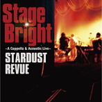 スターダスト・レビュー/Stage Bright（初回限定盤）（DVD付）