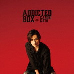 加藤和樹/Addicted BOX（TYPE B）（DVD付）