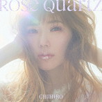 CHIHIRO/Rose Quartz（初回限定盤）（DVD付）