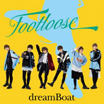 dreamBoat/FOOTLOOSE（初回限定盤B）（DVD付）