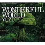 ゆず/WONDERFUL WORLD（初回限定盤）（DVD付）