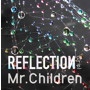 Mr.Children/REFLECTION｛Drip｝（初回限定盤）（DVD付）