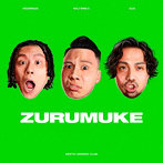 変態紳士クラブ/ZURUMUKE