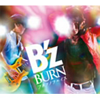 B’z/BURN-フメツノフェイス-