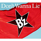 B’z/Don’t Wanna Lie（初回限定盤）（DVD付）
