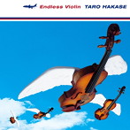 葉加瀬太郎/Endless Violin