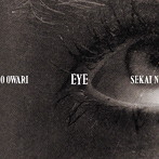 SEKAI NO OWARI/Eye（初回限定盤）（DVD付）