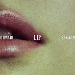 SEKAI NO OWARI/Lip（通常盤）
