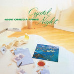 1986オメガトライブ/Crystal Night ＋5