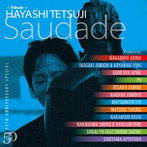 50th Anniversary Special A Tribute of Hayashi Tetsuji- Saudade-（初回盤）（DVD付）