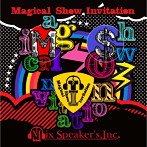 Mix Speaker’s，Inc./Magical Show Invitation（完全盤）（DVD付）