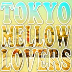 TOKYO MELLOW LOVERS ～SELECTED BY POP DOUNTS CAFE～