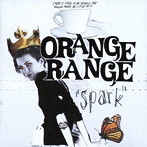 オレンジレンジ/spark