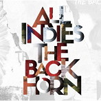 BACK HORN/ALL INDIES THE BACK HORN
