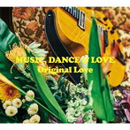 Original Love/MUSIC， DANCE ＆ LOVE（通常盤）