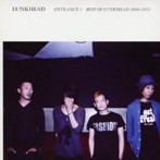 LUNKHEAD/ENTRANCE2～BEST OF LUNKHEAD 2008-2012～（初回限定盤）（DVD付）